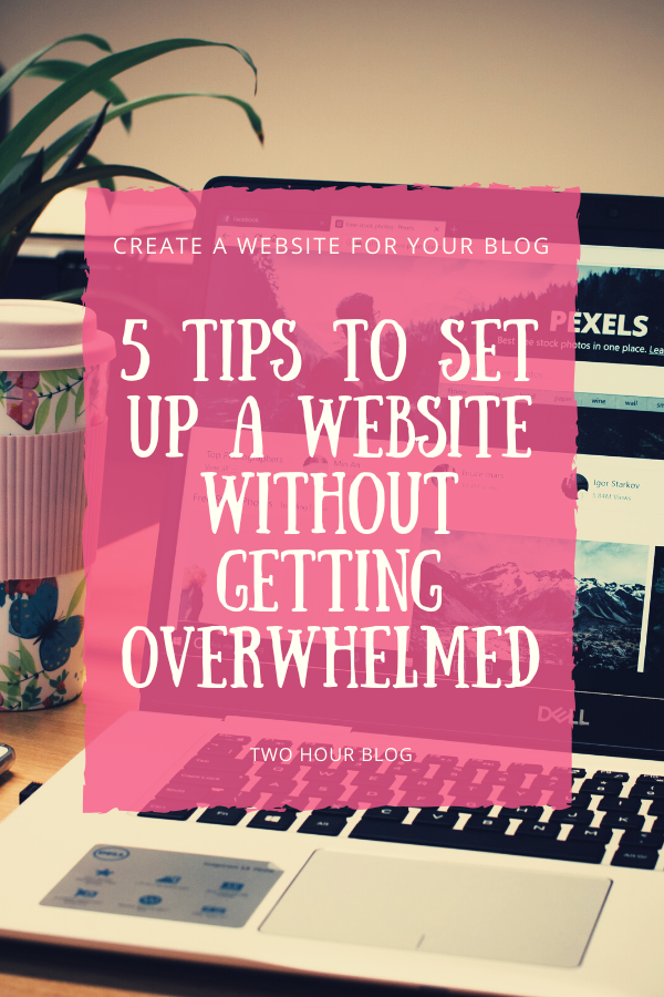 5 Steps to Set Up a Website Without Getting Overwhelmed